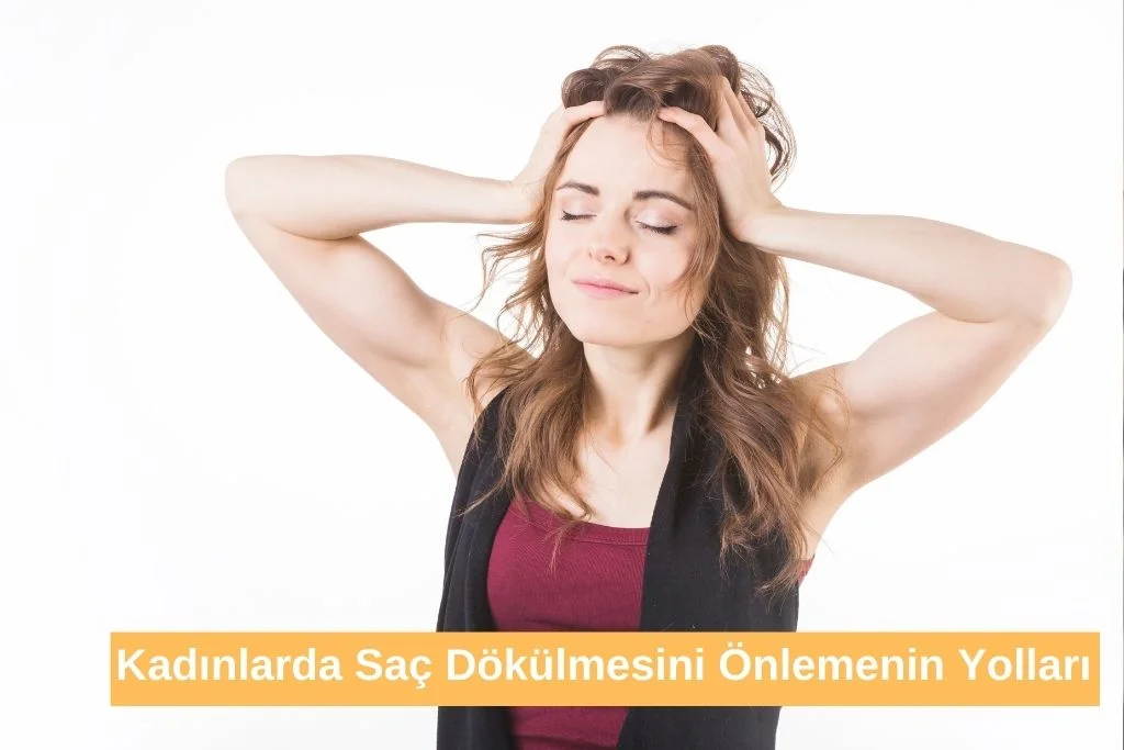 Kadınlarda Kellik Ve Saç Dökülmesini önlemenin Yolları